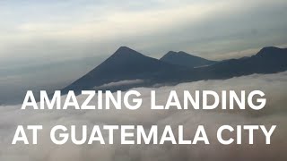 The Most Amazing Landing At Guatemala City