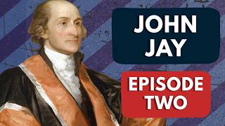 John Jay - Episode 2: Common Sense and the Architecture of Law