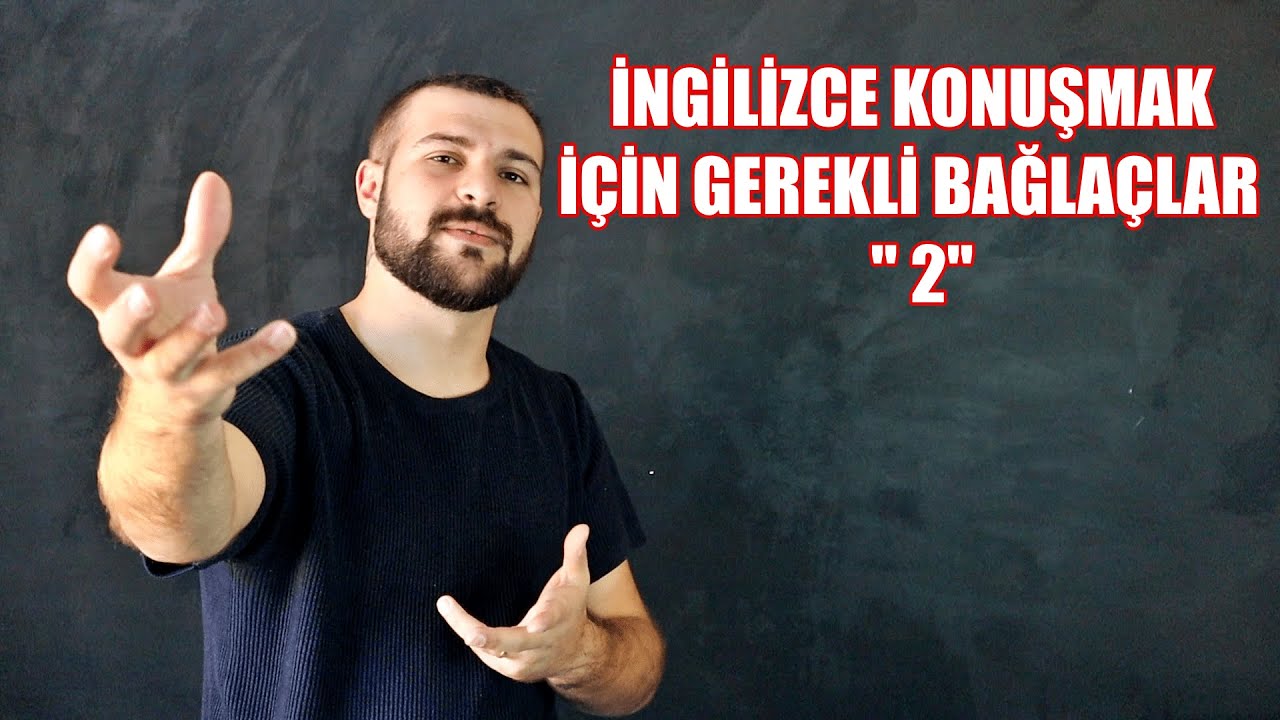 BU BAĞLAÇLAR İNGİLİZCE KONUŞTURUR