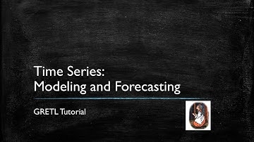 Gretl Tutorial 6: Modeling and Forecasting Time Series Data