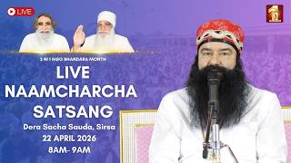 22 April 2026 | Live Naamcharcha Satsang I 3 IN 1 MSG Bhandara Month | Dera Sacha Sauda, Sirsa