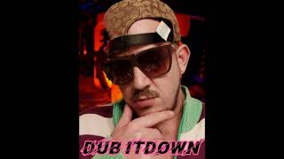 Dub itdown - like it