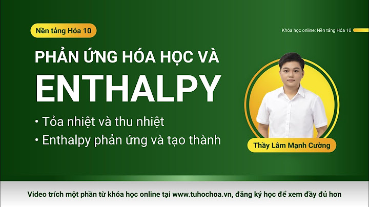 Các phản ứng hóa học nao sinh nhiệt năm 2024