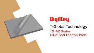 TG-AD Series Ultra-Soft Thermal Pads from T-Global Technology PIO | DigiKey screenshot 5