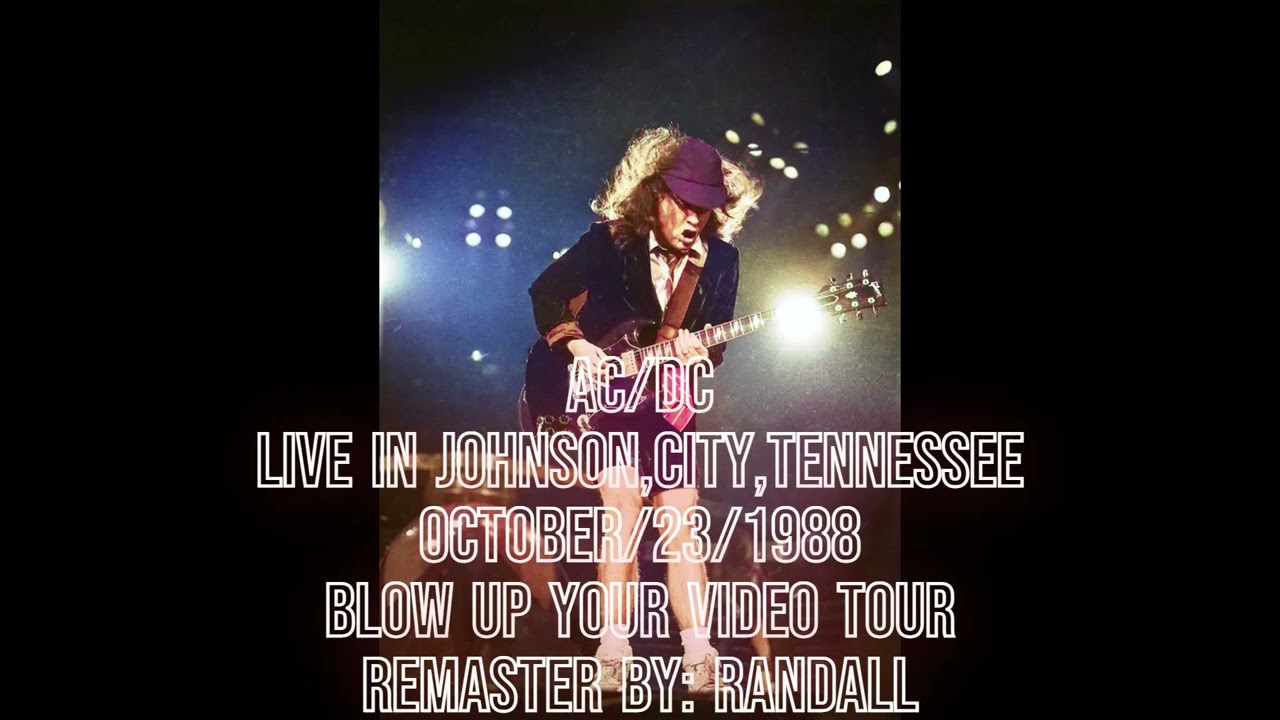 AC/DC - Live In Johnson, City, Tennessee October/23/1988 (Remaster) [Incomplete Soundboard]