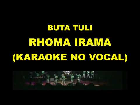 BUTA TULI - RHOMA IRAMA (KARAOKE NO VOCAL)
