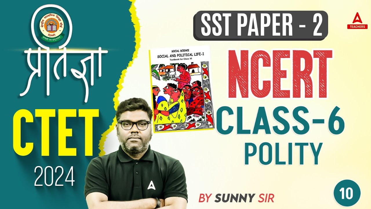 CTET SST Paper 2 | CTET SST By Sunny Sir | Polity ( Class -6 ) NCERT by ...