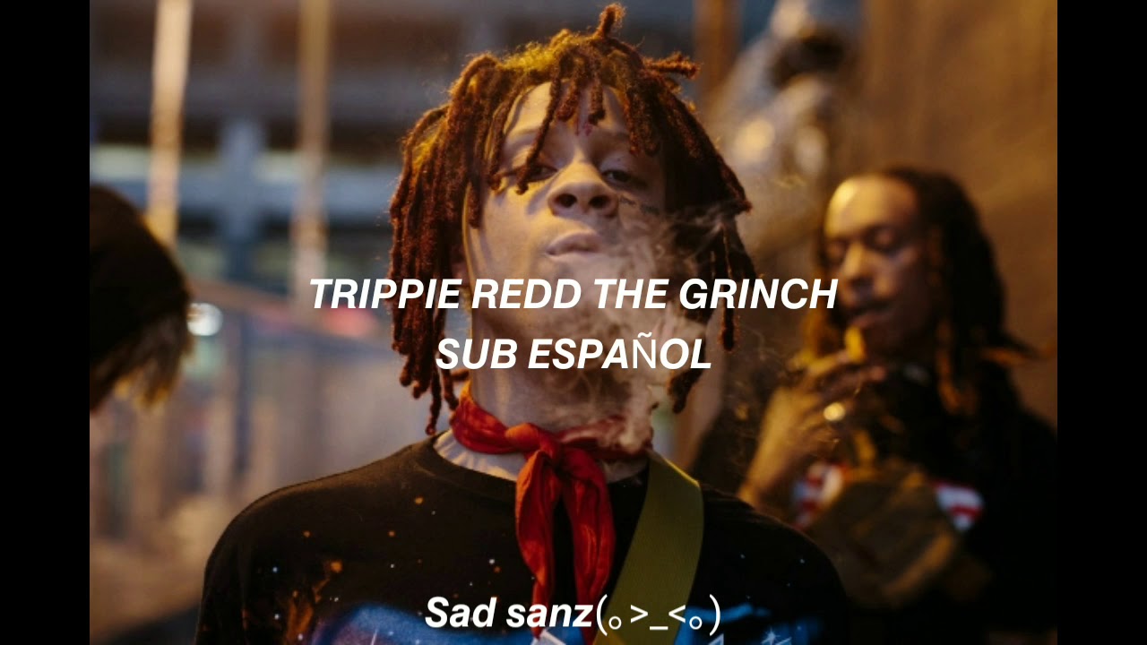 Trippie Redd The Grinch (sub español) YouTube