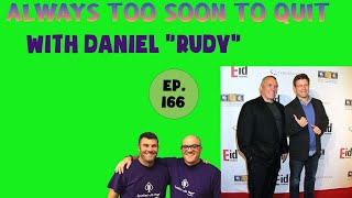 166 - It's Always Too Soon To Quit with Daniel "Rudy" Ruettiger