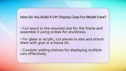 How Do You Build A DIY Display Case For Model Cars? - The Memorabilia Zone
