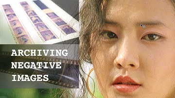 Scanning a Negative Film to Master Digital Negative and convert to a Digital Positive Image