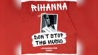 Rihanna - Don't Stop The Music (REVR Edit)