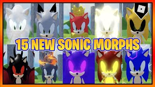 How to find ALL 15 NEW SONIC MORPHS in FIND THE SONIC MORPHS || Roblox