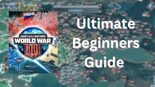Ultimate Beginners Guide Conflict of Nations: WW3 Tips and Tricks