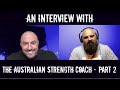@Australian Strength Coach Interview Part 2. Bas on Strongman, Powerlifting and Building an Empire.