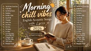 Morning Chill Vibes English Acoustic Song With Lyrics 2026  Soft Acoustic Cover Of Popular Love Song screenshot 4