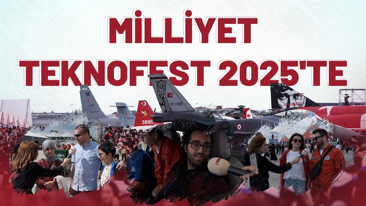 Milliyet Teknofest 2025'te! 'Milli Savunma alanında korku salıyoruz ...