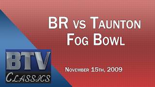 BTV Classics: B-R Fog Bowl