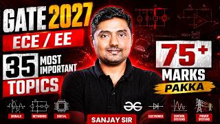 GATE 2027 ECE /EE 35 Most important Topics 75 + Marks pakka !