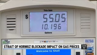 Strait of Hormuz blockade impacts gas prices