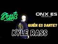 DESS - KYLE RASS - Quién es Dante? - ONX