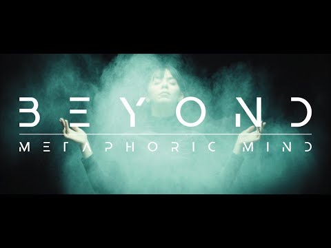 Metaphoric Mind - Beyond (Official Video)