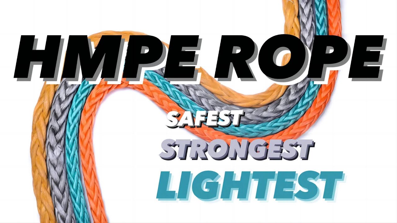 HMPE ROPE  Safest, Strongest, Lightest rope 