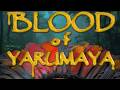 BLOOD OF YARUMAYA