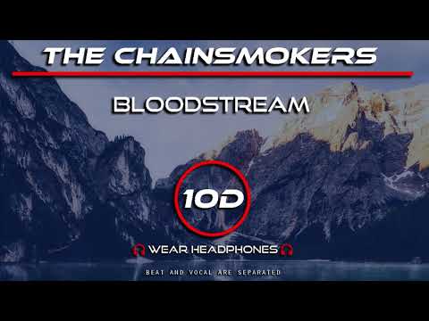 the-chainsmokers---bloodstream-[10d-audio/not-8d-or-9d-music]