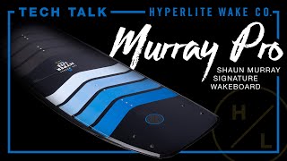 2023 Hyperlite Tech Talk - Murray Pro Wakeboard