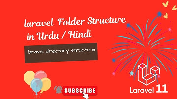 Laravel Folder Structure | Laravel Directory Structure #laravel 11