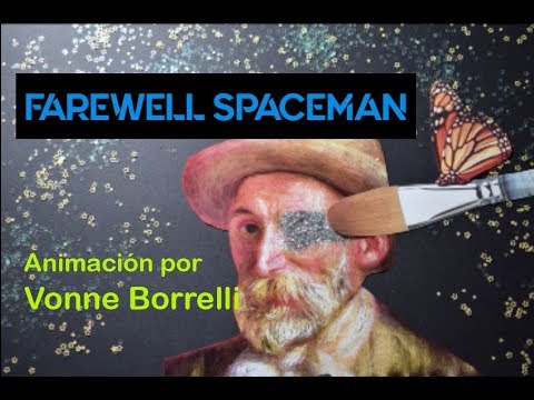 Farewell Spaceman - animación por Vonne Borrelli