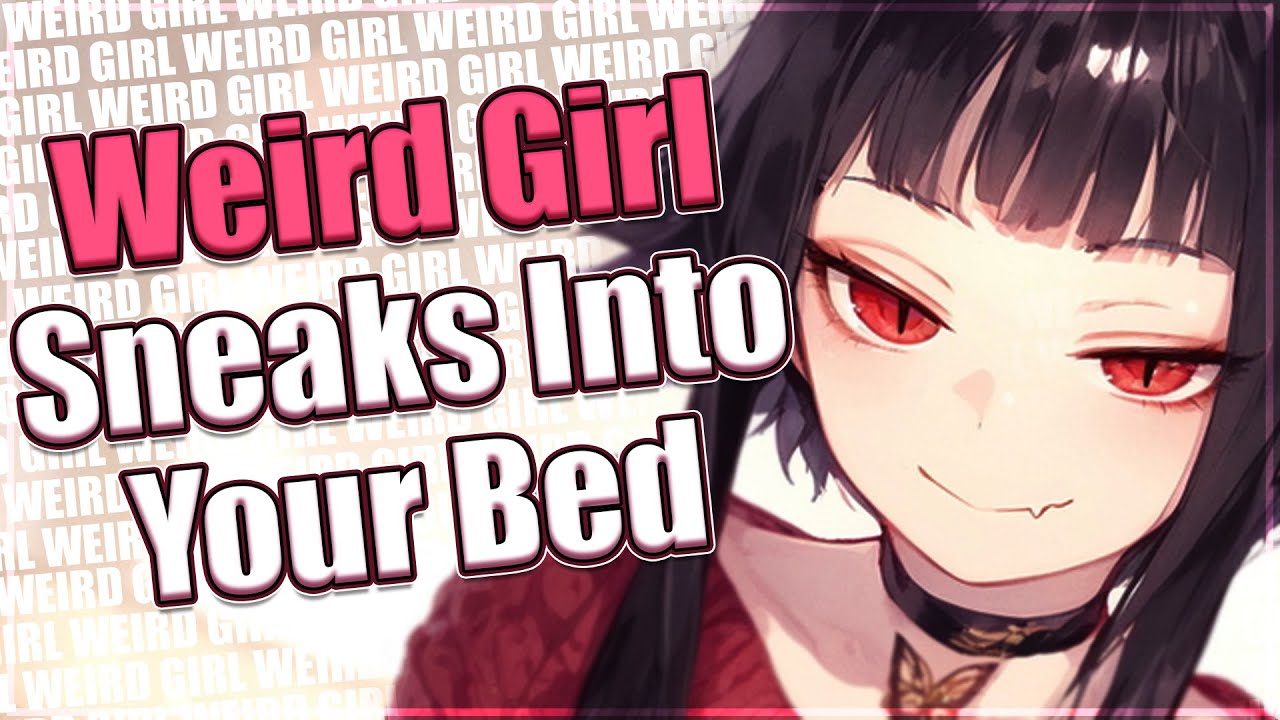 Weird Girl Sneaks Into Your Bed ❤ [F4M] [ASMR Roleplay] [Wholesome]