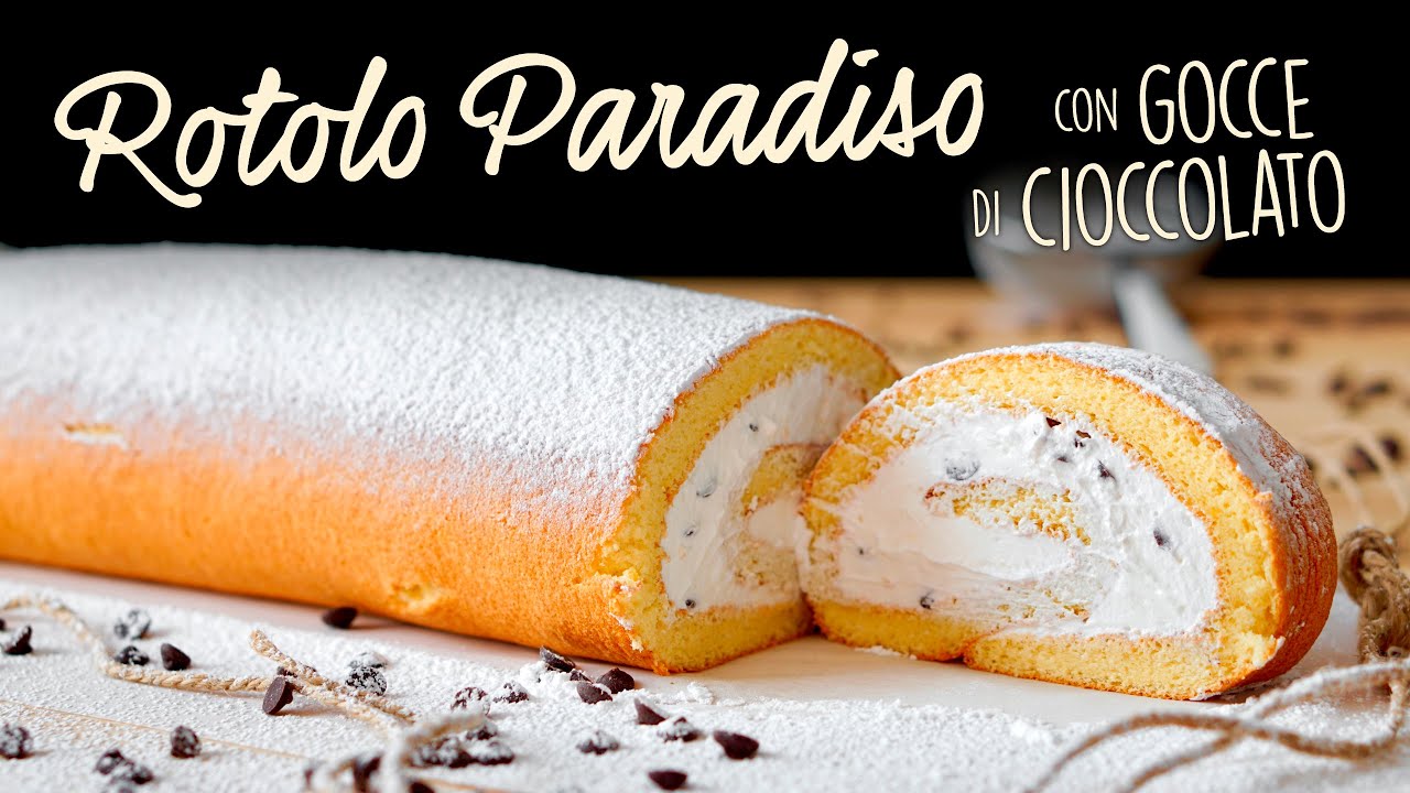 ROTOLO PARADISO CON GOCCE DI CIOCCOLATO - Ricetta Facile - Buon'Idea