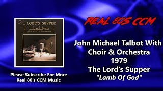 Watch John Michael Talbot Lamb Of God video