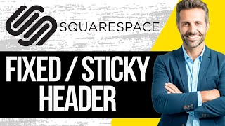 How to Create a Fixed or Sticky Header in Squarespace