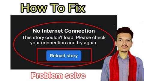 Facebook fix the story couldnt load please check your internet connection and try again reload story