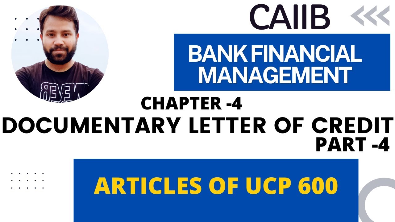 CAIIB | BFM | DOCUMENTARY LETTER OF CREDIT |UNIT 4 | PART 4 | ARTICLES OF UCP 600