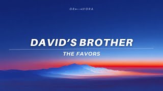 David's Brother (Lyrics) - The Favors