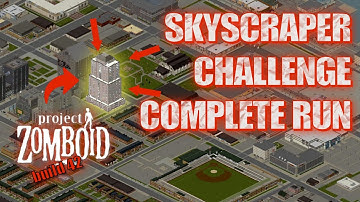 Project Zomboid B42: Skyscraper Challenge – Full Series