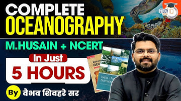 Complete Oceanography in 5 Hours | M. Husain + NCERT Explained | Geography By Vaibhav Shivhare Sir