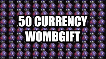 Loot from 50 ilvl 83 Lavish Wombgifts