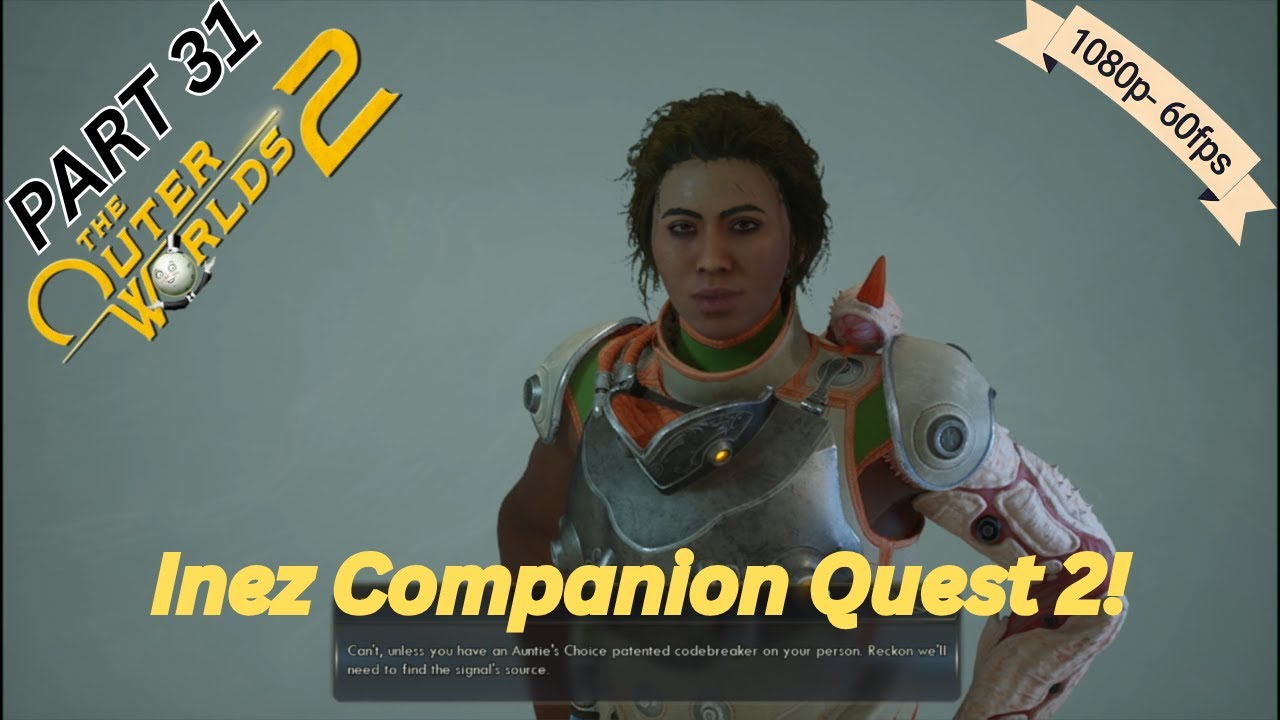 The Outer Worlds 2 Inez Companion Quest 2 Walkthrough Gameplay