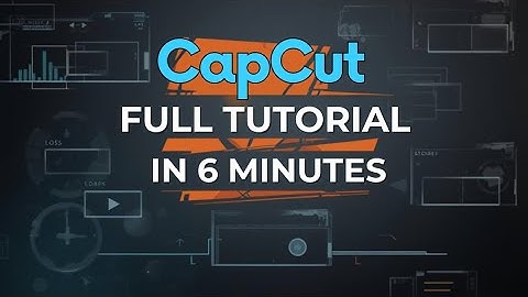 Capcut full tutorial in 6 minutes 