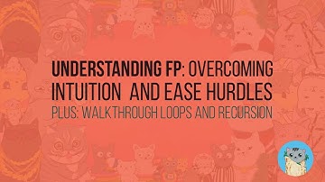 Understanding FP: Overcoming Intuition and Ease Hurdles