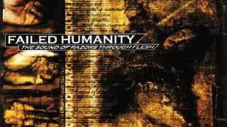 Watch Failed Humanity The Sound Of Razors Through Flesh video