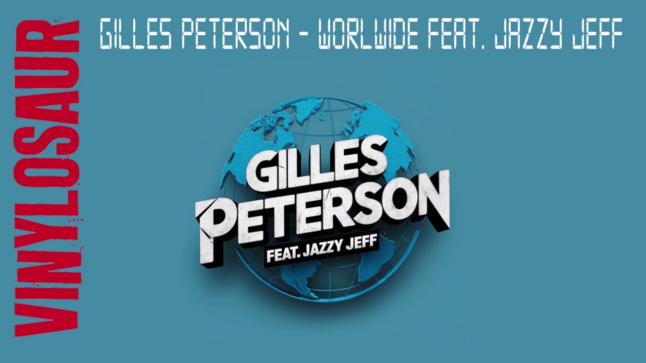 Gilles Peterson | Worldwide feat. Jazzy Jeff | Downtempo - YouTube