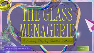 Tennessee Williams - The Glass Menagerie (Drama: G.C.E A/L Syllabus) Lit Sessions