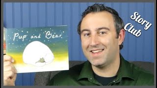 Read Aloud Story Time: PUP AND BEAR by Kate Banks