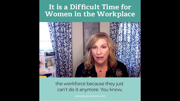 It Is a Difficult Time for Women in the Workplace ...